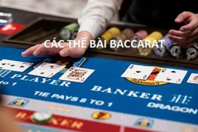 Các thế bài trong baccarat bet thủ nên biết Các thế bài trong baccarat bet thủ nên biết